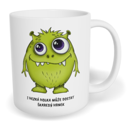 Hrnek klasický malý s vlastním potiskem - I hezká holka může dostat škaredý hrnek