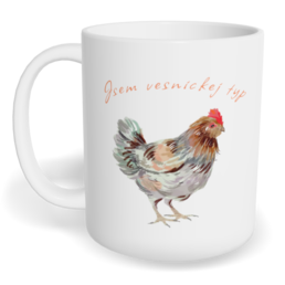 Hrnek klasický malý s vlastním potiskem - Jsem vesnickej typ slepice