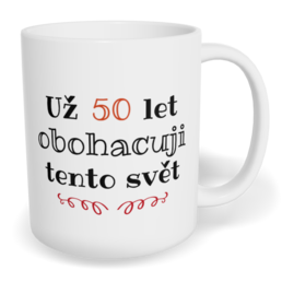 Hrnek klasický malý s vlastním potiskem - Obohacuji tento svět