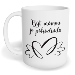 Hrnek klasický malý s vlastním potiskem - Být mámou je pohodinda
