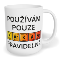 Hrnek klasický malý s vlastním potiskem - Použivám pouze sarkasmus