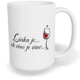 Hrnek klasický velký s vlastním potiskem - Víno je víno