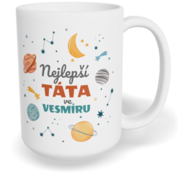 Hrnek klasický velký s vlastním potiskem - Nejlepší táta ve vesmíru