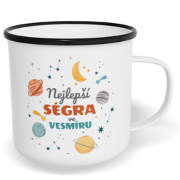 Hrnek plecháček s potiskem na míru - Nejlepší ségra ve vesmíru