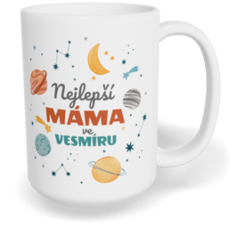 Hrnek klasický velký s vlastním potiskem - Nejlepší máma ve vesmíru