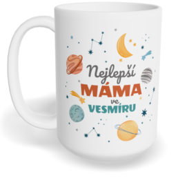 Hrnek klasický velký s vlastním potiskem - Nejlepší máma ve vesmíru