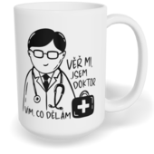 Hrnek klasický velký s vlastním potiskem - Věř mi, jsem doktor, vím, co dělám
