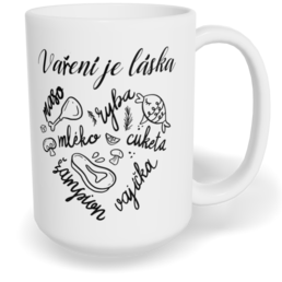 Hrnek klasický velký s vlastním potiskem - Vaření je láska