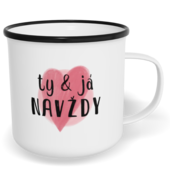 Hrnek plecháček s potiskem na míru - Ty a já