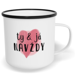Hrnek plecháček s potiskem na míru - Ty a já