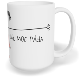 Hrnek klasický velký s vlastním potiskem - Tati, mám Tě ráda