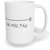 Hrnek klasický velký s vlastním potiskem - Tati, mám Tě rád