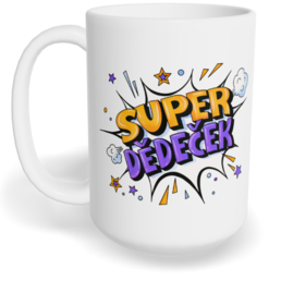 Hrnek klasický velký s vlastním potiskem - Super dědeček