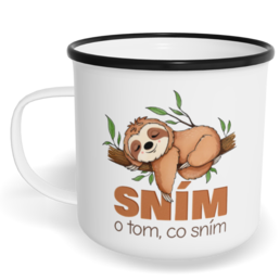 Hrnek plecháček s potiskem na míru - Sním o tom, co sním