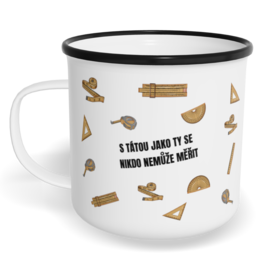 Hrnek plecháček s potiskem na míru - S tátou jako ty