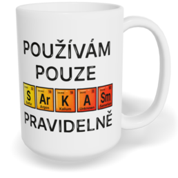 Hrnek klasický velký s vlastním potiskem - Použivám pouze sarkasmus