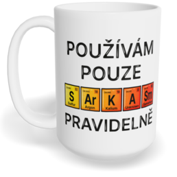 Hrnek klasický velký s vlastním potiskem - Použivám pouze sarkasmus