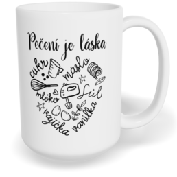 Hrnek klasický velký s vlastním potiskem - Pečení je láska