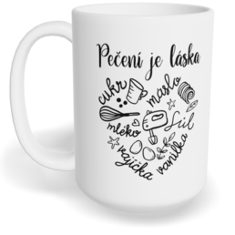 Hrnek klasický velký s vlastním potiskem - Pečení je láska