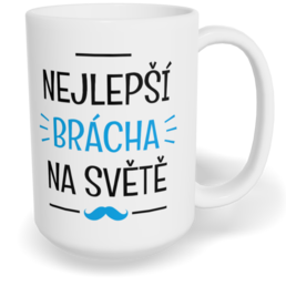 Hrnek klasický velký s vlastním potiskem - Nejlepší brácha na světě