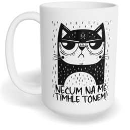 Hrnek klasický velký s vlastním potiskem - Nečum na mě tímhle tónem
