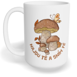 Hrnek klasický velký s vlastním potiskem - Najdu tě a sním tě