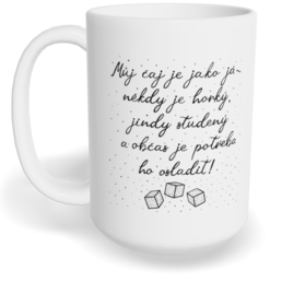 Hrnek klasický velký s vlastním potiskem - Můj čaj