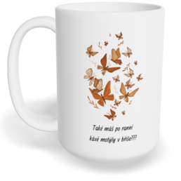 Hrnek klasický velký s vlastním potiskem - Motýli v břiše