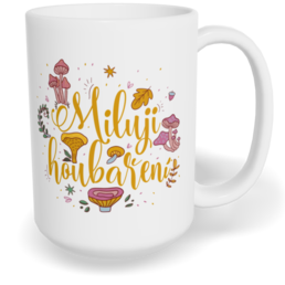 Hrnek klasický velký s vlastním potiskem - Miluji houbaření