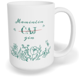Hrnek klasický velký s vlastním potiskem - Maminčin čaj - gin