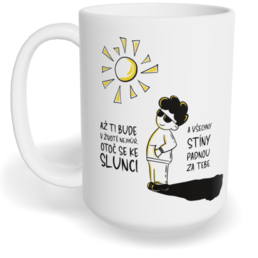 Hrnek klasický velký s vlastním potiskem - Až ti bude nejhůř