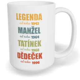 Hrnek klasický velký s vlastním potiskem - Legenda děda