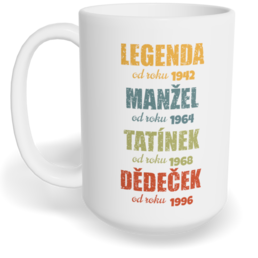 Hrnek klasický velký s vlastním potiskem - Legenda děda