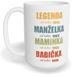 Hrnek klasický velký s vlastním potiskem - Legenda babička