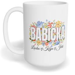 Hrnek klasický velký s vlastním potiskem - Květinová babička