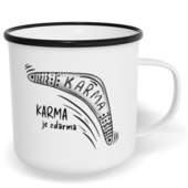 Hrnek plecháček s potiskem na míru - Karma je zdarma