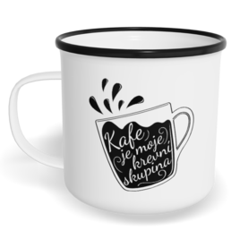 Hrnek plecháček s potiskem na míru - Kafe je moje krevní skupina