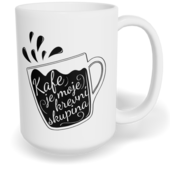 Hrnek klasický velký s vlastním potiskem - Kafe je moje krevní skupina