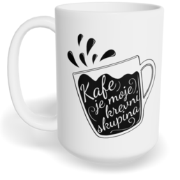 Hrnek klasický velký s vlastním potiskem - Kafe je moje krevní skupina