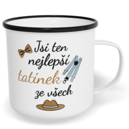 Hrnek plecháček s potiskem na míru - Jsi ten nejlepší tatínek ze všech