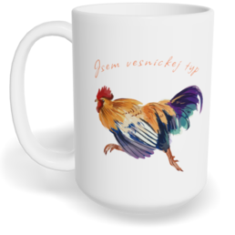 Hrnek klasický velký s vlastním potiskem - Jsem vesnickej typ kohout