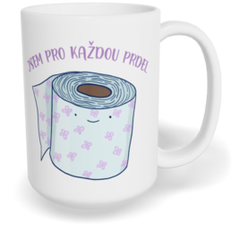 Hrnek klasický velký s vlastním potiskem - Jsem pro každou prdel