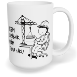 Hrnek klasický velký s vlastním potiskem - Jsem jeřábník