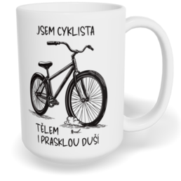 Hrnek klasický velký s vlastním potiskem - Jsem cyklista, tělem i prasklou duší