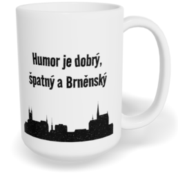 Hrnek klasický velký s vlastním potiskem - Humor je dobrý, špatný a Brněnský