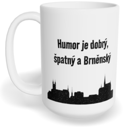 Hrnek klasický velký s vlastním potiskem - Humor je dobrý, špatný a Brněnský
