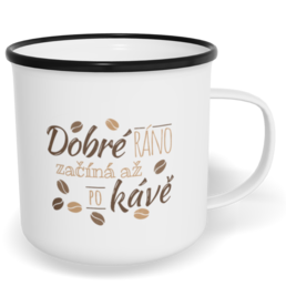 Hrnek plecháček s potiskem na míru - Dobré ráno začíná až po kávě