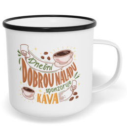 Hrnek plecháček s potiskem na míru - Dnešní dobrou náladu sponzoruje káva