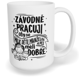 Hrnek klasický velký s vlastním potiskem - Závodně pracuji