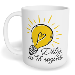 Hrnek klasický malý s vlastním potiskem - Dělej, co Tě rozsvítí